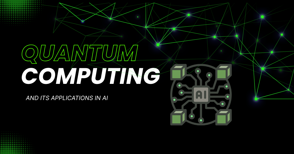 Quantum Computing and Its Applications in AI